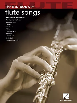 Big Book Of Flute Songs 130 Popular Solos Sheet Music Collection Hal Leonard • $17.99