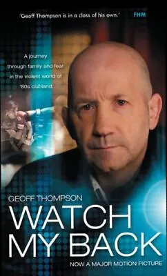 £15.47 • Buy Watch My Back UC Thompson Geoff Geoff Thompson Ltd Paperback  Softback