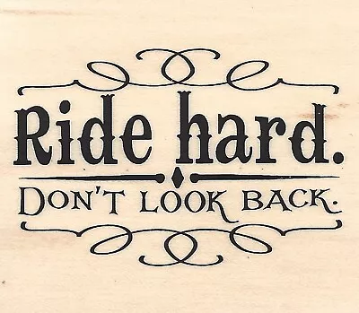 Ride Hard Cowboy Saying Wood Mounted Rubber Stamp IMPRESSION OBSESSION 13164 New • $13.86