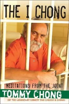 The I Chong: Meditations From The Joint By Chong Tommy • $5.61