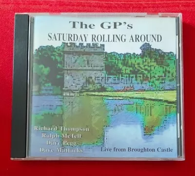 Saturday Rolling Around By The GP's CD 1996 Folk Richard Thompson Ralph McTell • £4.99