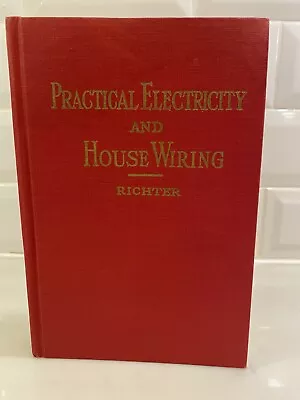 $6.50 • Buy Practical Electricity And House Wiring By Herbert P. Richter 1952 Hardcover