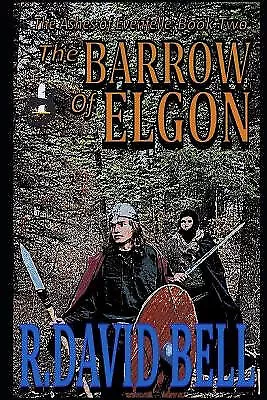 The Barrow Of Elgon By R David Bell - New Copy - 9798787122831 • £16.99