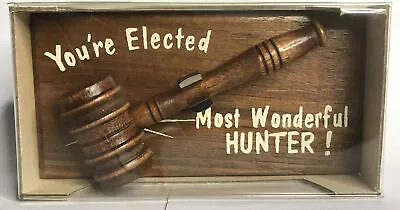 Novelty Mini Gavel  You're Elected Most Wonderful Hunter” Vintage Gag Gift • $10