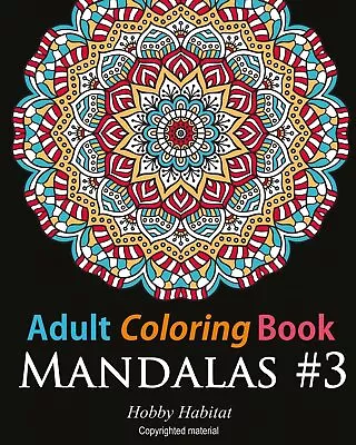 Adult Coloring Book - Mandalas #3: Coloring Book For Adults Featuring 50 Beauti • £4.14