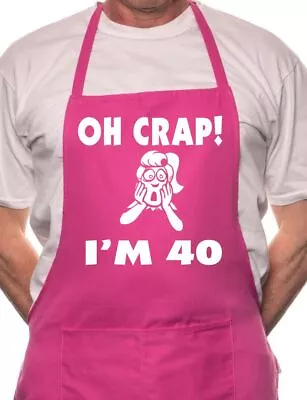 Oh Crap I'm 40 Ladies Birthday BBQ Cooking Funny Novelty Apron • £9.99