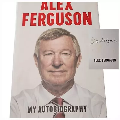 Signed Alex Ferguson : My Autobiography By Alex Ferguson Manchester United  • $35