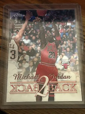 1998-99 Topps Chrome Back 2 Back #B1 Michael Jordan • $29.95