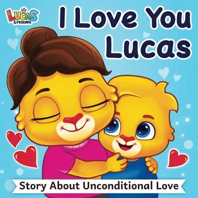 I Love You Lucas A Story About Unconditional Love For Kids • £5.61