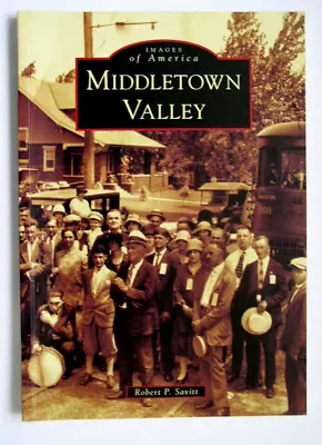MIDDLETOWN VALLEY (Md) IMAGES OF AMERICA 128 Page Book By Robert P. Savitt • $14.68