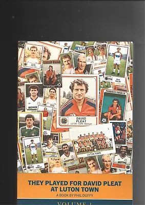 They Played For David Pleat At Luton Town Volume 1 Book • £14