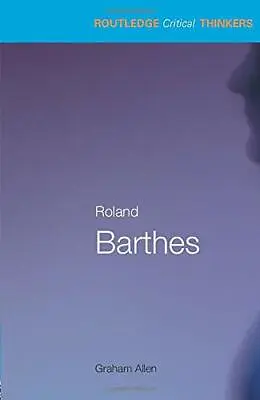 $39.10 • Buy Roland Barthes (Routledge Critical Thinkers), Allen 9780415263627 New..