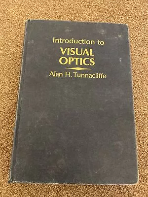 Introduction To Visual Optics Alan Tunnicliffe • £15