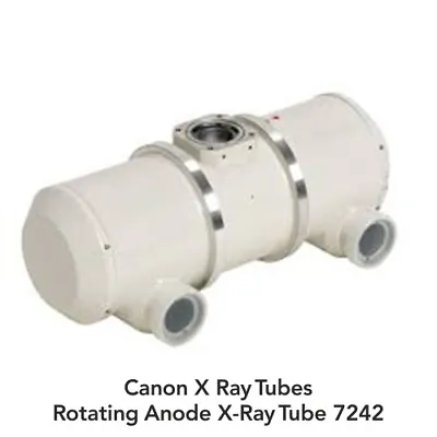 $2439.90 • Buy Canon X Ray Tubes Rotating Anode X-Ray Tube  7242