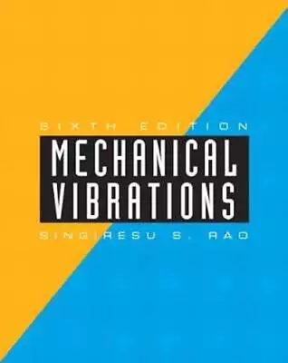 Mechanical Vibrations By Singiresu Rao: Used • $258.13