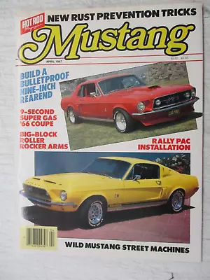 Mustang Magazine April 1987 Hot Rod Rally Pac Installation Rust Prevention Tips • $11.95