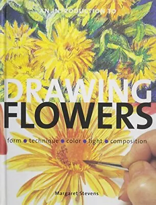 Introduction To Drawing Flowers An By Stevens Margaret Book The Cheap Fast • £2.79