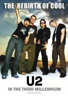 U2: The Rebirth Of Cool - U2 In The Third Millenium (DVD) Johnny Rogan Matt Snow • $6.79