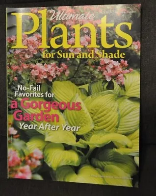 Ultimate Plants For Sun & Shade Garden Gate Magazine  • $9.99