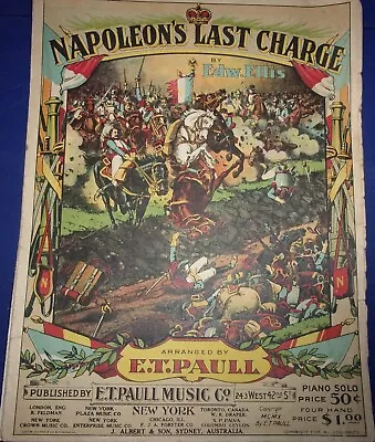 1910 NAPOLEON'S LAST CHARGE Sheet Music PIANO SOLO By Edw Ellis Arr. E.T. PAULL • $4.99