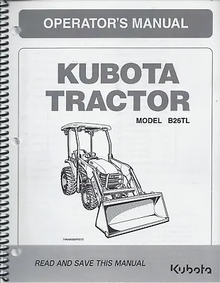 Kubota B26TL Tractor/loader Operator Manual 32741-63125* • $29
