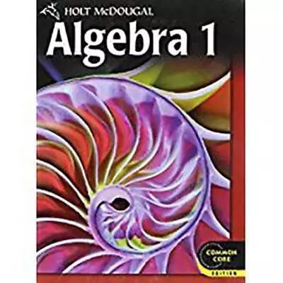 Holt McDougal Algebra 1: Student Edition 2012 By Holt McDougal: Used • $13.51