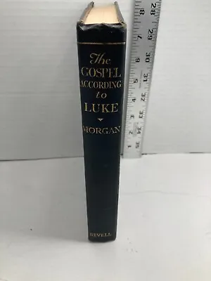 Vintage The Gospel According To Luke Hardcover Book G Campbell Morgan • $12.99