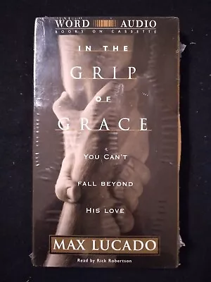 Max Lucado In The Grip Of Grace Audio Cassette Book 2 Tape Set  1996 Brand New • $12.99