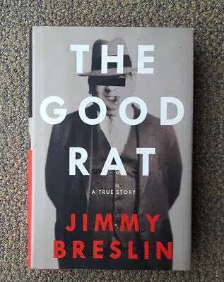 £15 • Buy THE GOOD RAT - A True Story Of The Mafia By JIMMY BRESLIN, Hard Cover Version