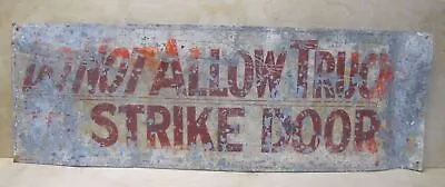 DO NOT ALLOW TRUCK TO STRIKE DOOR Old Metal Safety Ad Sign Industrial Shop • $125