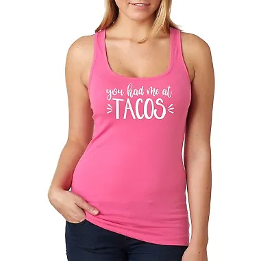 XtraFly Apparel Women's You Had Me At Tacos Mexican Cinco De Mayo Racerback • $16.49