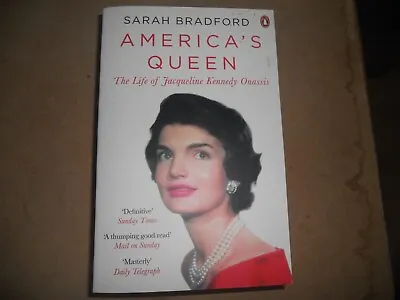 America's Queen: The Life Of Jacqueline Kennedy Onassis By Sarah Bradford... • £1.50