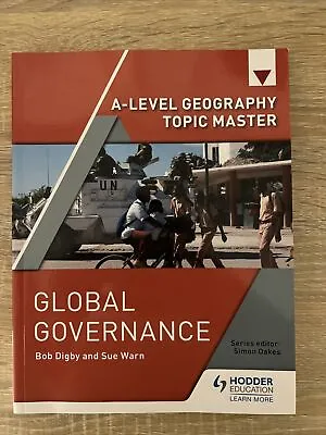 A-level Geography Topic Master: Global Governance By Sue Warn Bob Digby... • £18