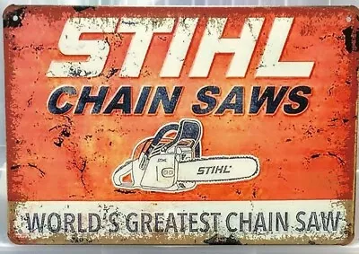 STIHL CHAINSAW Rustic Look Vintage Tin Metal Sign Man Cave Shed-Garage & Bar  • $10