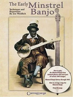 The Early Minstrel Banjo: Technique And Repertoire By Weidlich • $23.99
