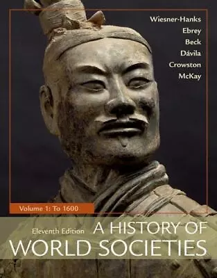 A History Of World Societies Volume 1: To 1600 By Wiesner-Hanks Merry E. Buc • $8.50