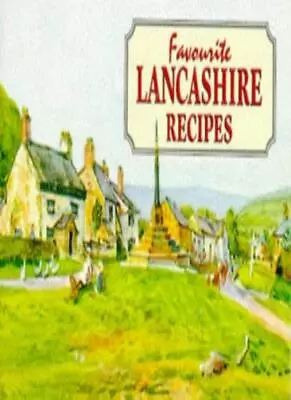 Favourite Lancashire Recipes (Favourite Recipes) By Dorothy Baldock A. Wood • £2.51