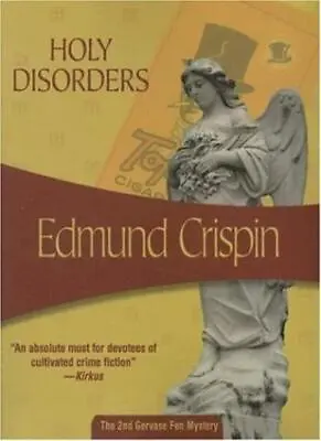 Holy Disorders (Gervase Fen Mysteries)-Edmund Crispin • £18.62