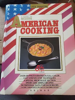 A Guide To Modern American Cooking By Pol Martin (1989 Hardcover) • $3.24