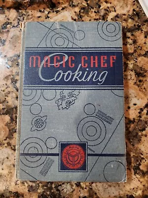 Cook Book: Magic Chef Cooking By Dorothy E. Shank (1936 Hardcover) • $14.41