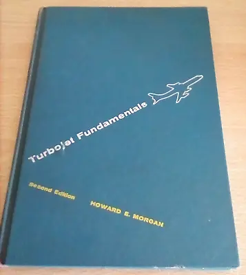 Aircraft Turbojet Fundamentals Howard E Morgan 1958 McGraw Hill • £9.95