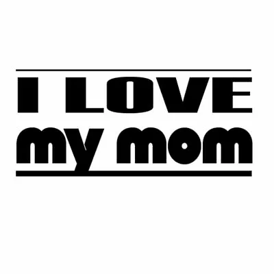 I LOVE MY MOM Car Laptop Wall Sticker J20 • $6.99