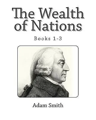 $34.21 • Buy The Wealth Of Nations (Books 1-3) By Smith, Adam -Paperback