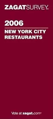 Zagat Survey 2006 New York City Restaurants (Zagatsurvey) - Paperback - GOOD • $7.91