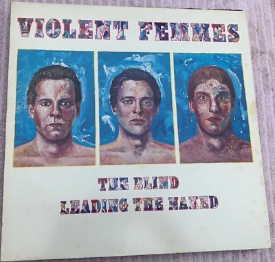 Violent Femmes The Blind Leading The Naked Vinyl LP 1986 • $24.90