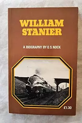 William Stanier By Nock O. S. Paperback Book The Cheap Fast Free Post • £4.17