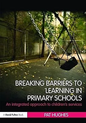 Breaking Barriers To Learning In Primary Schools: An Integrated Approach To Chil • £2.80