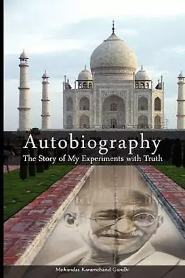 Autobiography: The Story Of My Experiments With Truth By Gandhi Mohandas Karamc • $5.15