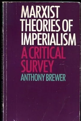 Marxist Theories Of Imperialism: A Critical Survey • £4.52
