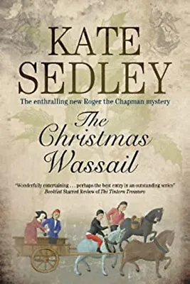 The Christmas Wassail Paperback Kate Sedley • £6.54